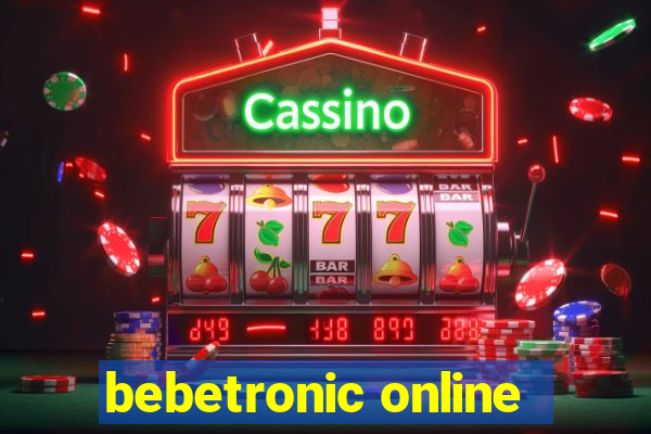 bebetronic online